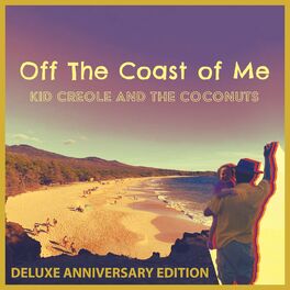 Album cover of Off the Coast of Me (Deluxe Anniversary Edition)