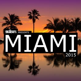 Album cover of Straight Up! Presents Miami 2015