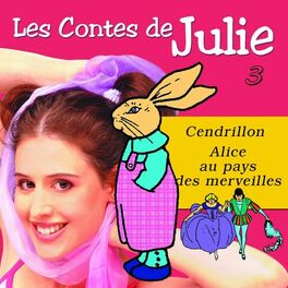 Album cover of Les Contes de Julie 3 (Cendrillon & Alice au Pays des Merveilles)