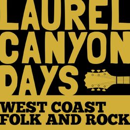 Album cover of Laurel Canyon Days: West Coast Folk and Rock
