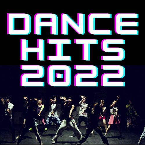 Various Artists - Dance Hits 2022: lyrics and songs