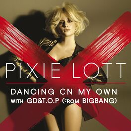 Album cover of Dancing On My Own (with GD&T.O.P from BIGBANG)