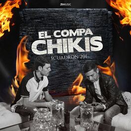 Scuadron 201 El Chaco letras y canciones Esc chalas en Deezer