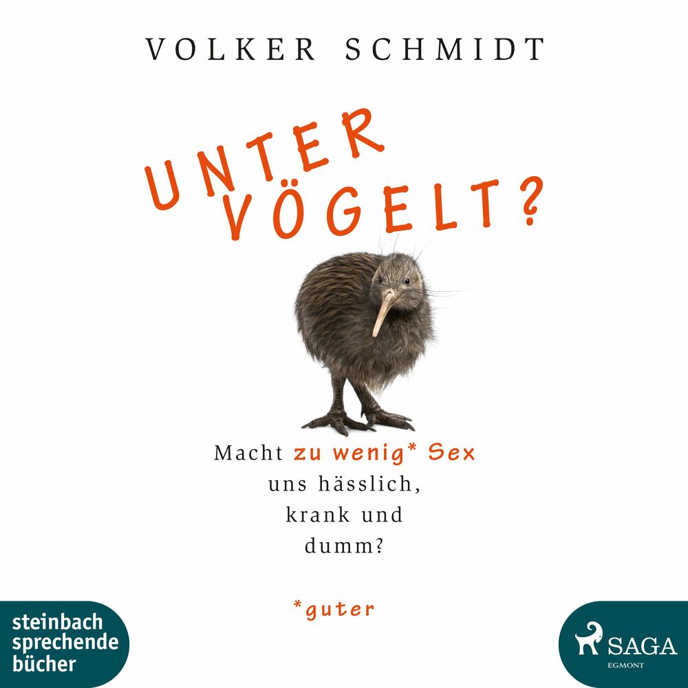 Volker Schmidt - Untervögelt? (Macht zu wenig guter Sex uns 