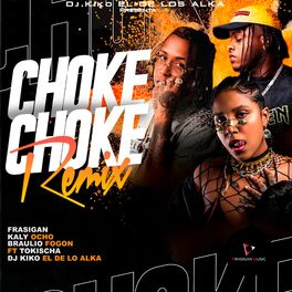 Album cover of Choke Choke (Remix)