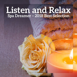 Album cover of Listen and Relax: Spa Dreamer – 2018 Best Selection