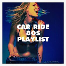 Album cover of Car Ride 80s Playlist