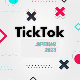 Album cover of Tick Tok Spring 2023