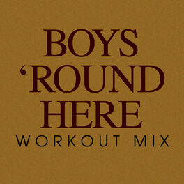 Album cover of Boys 'Round Here Workout Mix - Single