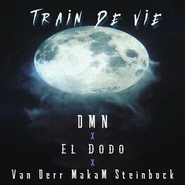 Album cover of Train de Vie (feat. El Dodo, DMN & Van Derr MakaM Steinbock)