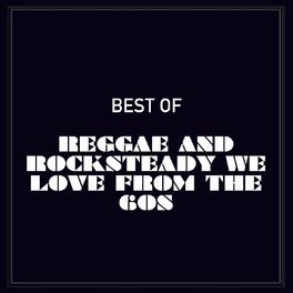 Album cover of Best of Reggae and Rocksteady We Love from the 60s