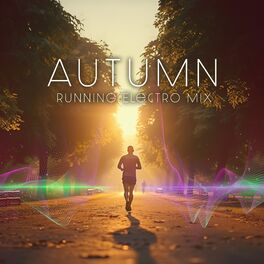 Album cover of Autumn Running Electro Mix: Intense Cardio Session, Running Motivation, Chillhouse for Running