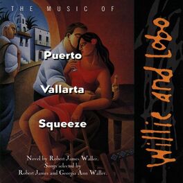 Album cover of The Music Of Puerto Vallarta Squeeze