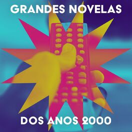 Album cover of Grandes Novelas dos Anos 2000