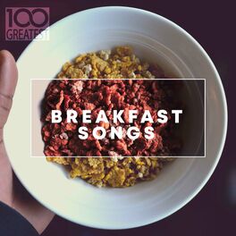 Album cover of 100 Greatest Breakfast Songs