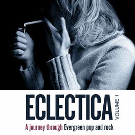 Album cover of Eclectica - a Journey Through Evergreen Pop and Rock