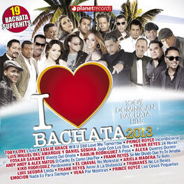 Album cover of I Love Bachata 2013 - 19 Bachata Superhits (100% Dominican Bachata Hits)