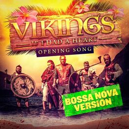 Album cover of If I Had a Heart (Bossa Nova Version) [Vikings' Main Theme]