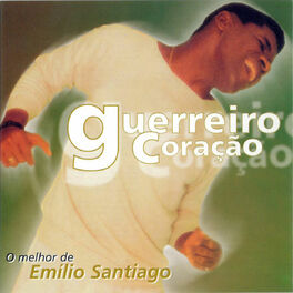 Album cover of Guerreiro Coração - O Melhor De Emílio Santiago