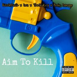 Album cover of Aim to Kill (feat. Dru, ThatKidCry & Brain Damage)