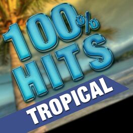 Album cover of 100% Hits Tropical