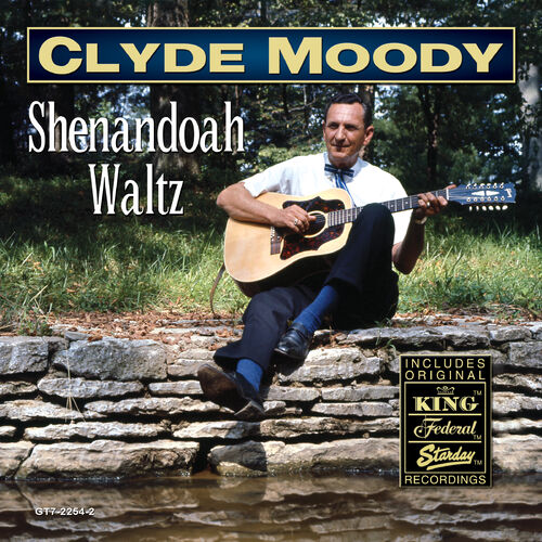 Clyde Moody - Shenandoah Waltz: lyrics and songs | Deezer