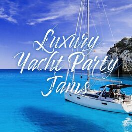 Album cover of Luxury Yacht Party Jams