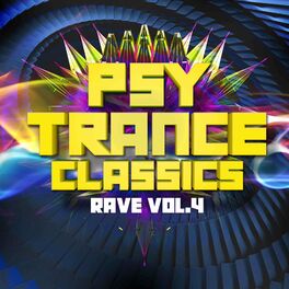 Album cover of Psy Trance Classics: Rave, Vol. 4