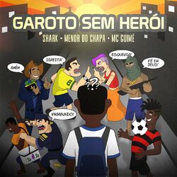 Música Garoto Sem Herói - Shark (Com Menor Do Chapa, MC Guimê) (2021) 