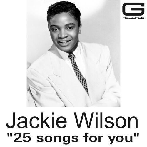 Jackie Wilson - (Your Love Keeps Lifting Me) Higher And Higher