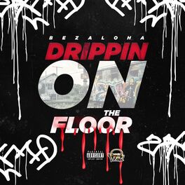 Album cover of Drippin' on the Floor