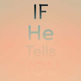 Album cover of If He Tells You
