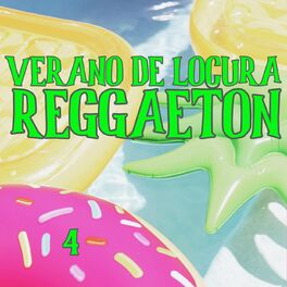 Album cover of Verano De Locura Reggaeton Vol. 4