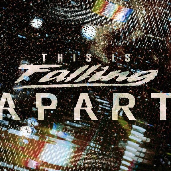 This Is Falling - Apart [single] (2019)