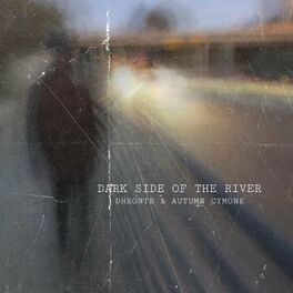 Album cover of Dark Side Of The River (feat. Autumn Cymone)