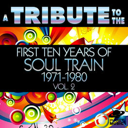 Album cover of A Tribute to the First Ten Years of Soul Train 1971-1980, Vol. 2
