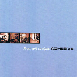 Adhesive: albums, songs, playlists | Listen on Deezer