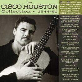 Album cover of The Cisco Houston Collection 1944-61