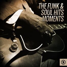 Album cover of The Funk & Soul Hits Moments
