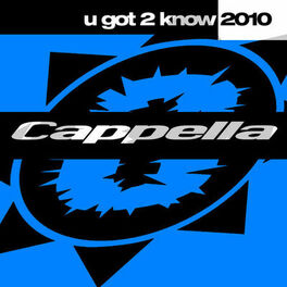 Album cover of Cappella - U Got 2 Know 2010 (MP3 EP)