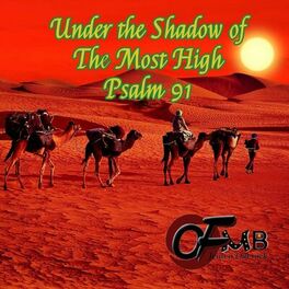 Album cover of Under the Shadow of the Most High Psalm 91