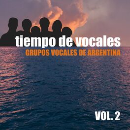 Album cover of Tiempo de Vocales: Grupos Vocales de Argentina, Vol. 2