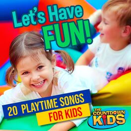 Album cover of Let's Have Fun! 20 Playtime Songs for Kids