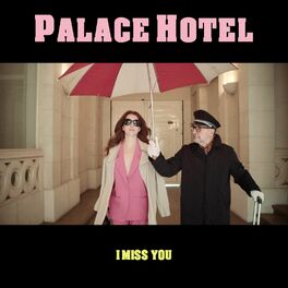Album cover of Palace Hotel (I Miss You)