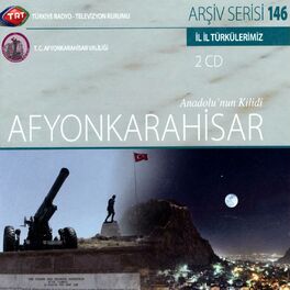 Album cover of İl İl Türkülerimiz – Afyonkarahisar