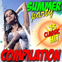 Album cover of Summer Party Compilation (15 Classic Hit)
