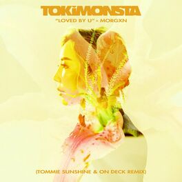 Album cover of Loved By U (Tommie Sunshine & On Deck Remix)