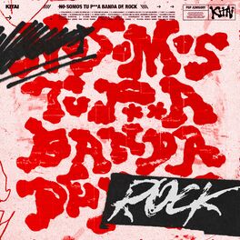 Album cover of Somos Tu P*** Banda De Rock (Edición Deluxe) (Edición Deluxe)