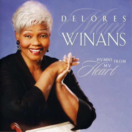 delores-mom-winans-hymns-from-my-heart-letras-de-canciones-deezer