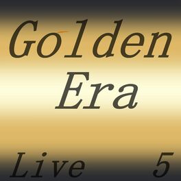 Album cover of Golden Era, Vol 5 Live